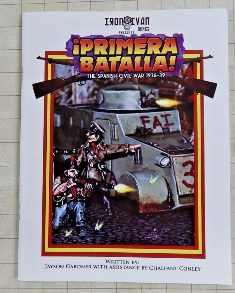 Iron Ivan Games PRIMERA BATALLA! Spanish Civil War Rules Supplement