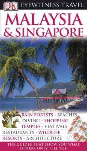 Malaysia and Singapore (EYEWITNESS TRAVEL GUIDE) – Paperback – GOOD