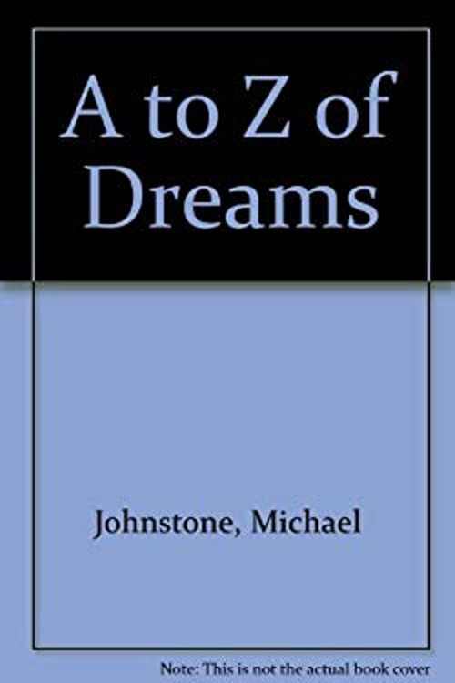 The a to Z of Dreams Paperback Michael Johnstone