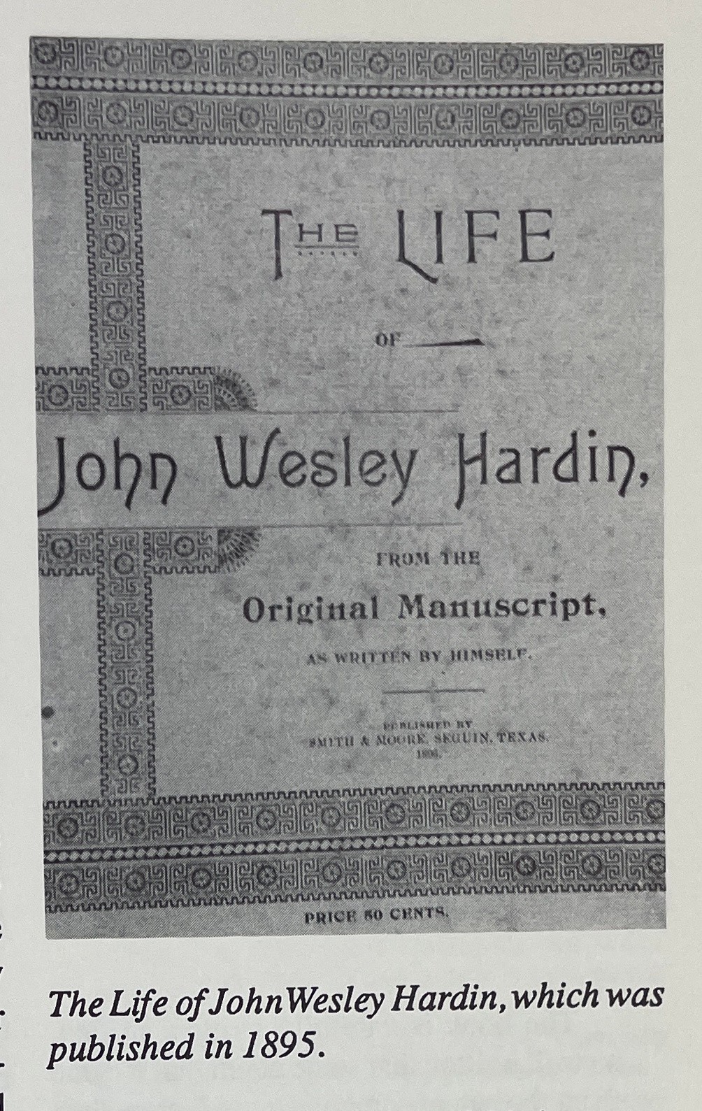The Last Gunfighter : John Wesley Hardin, Richard C. Marohn, 2001, Outlaws, HCDJ
