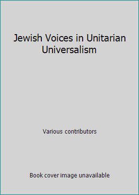 Jewish Voices in Unitarian Universalism by Various contributors