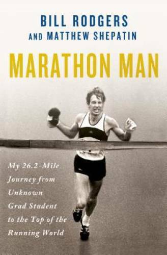 Marathon Man: My 26.2-Mile Journey from Unknown Grad Student to the Top o – GOOD
