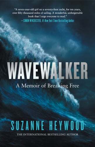 Wavewalker: A Memoir of Breaking Free by Suzanne Heywood: Used