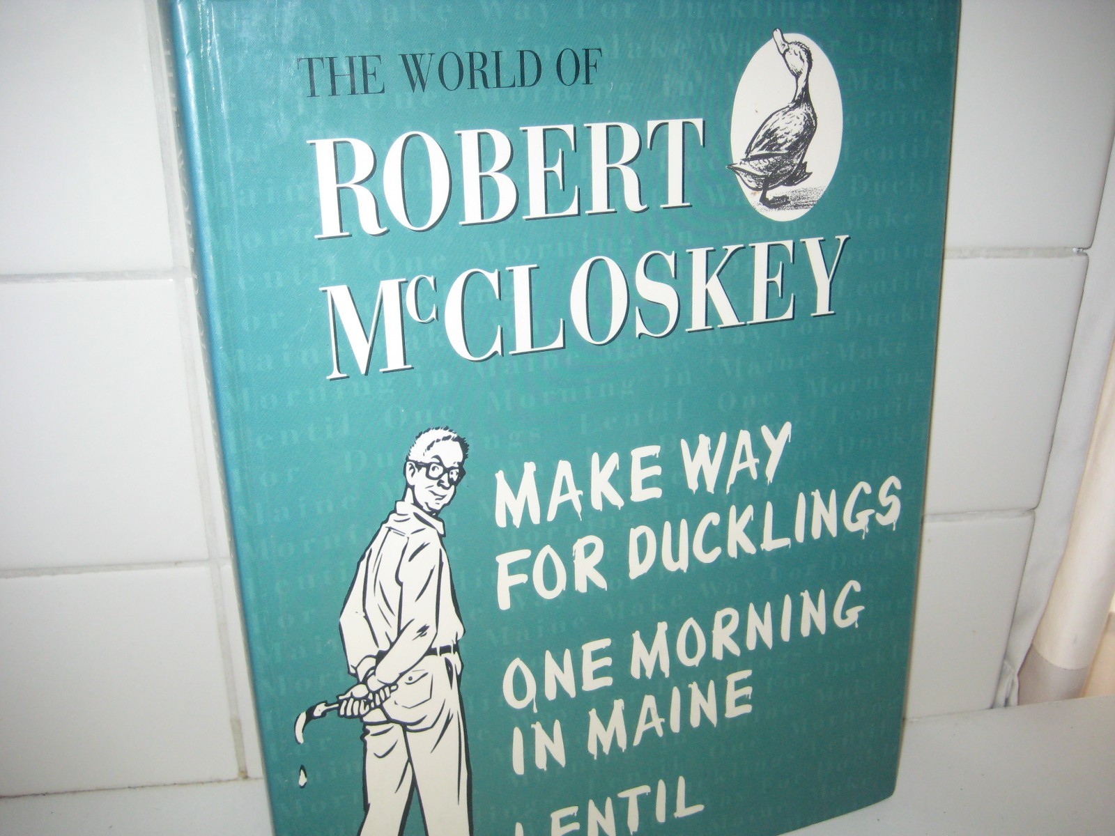 World of Robert McCloskey/ hardback/duckling/lentil/ morning in Maine