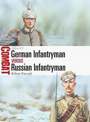 German Infantryman vs Russian Infantryman: 1914–15 (Combat, 11), Forczyk, Robert