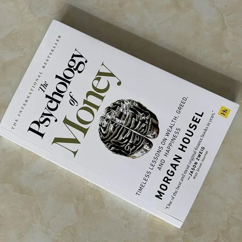 The Psychology of Money: Timeless lessons on wealth, greed