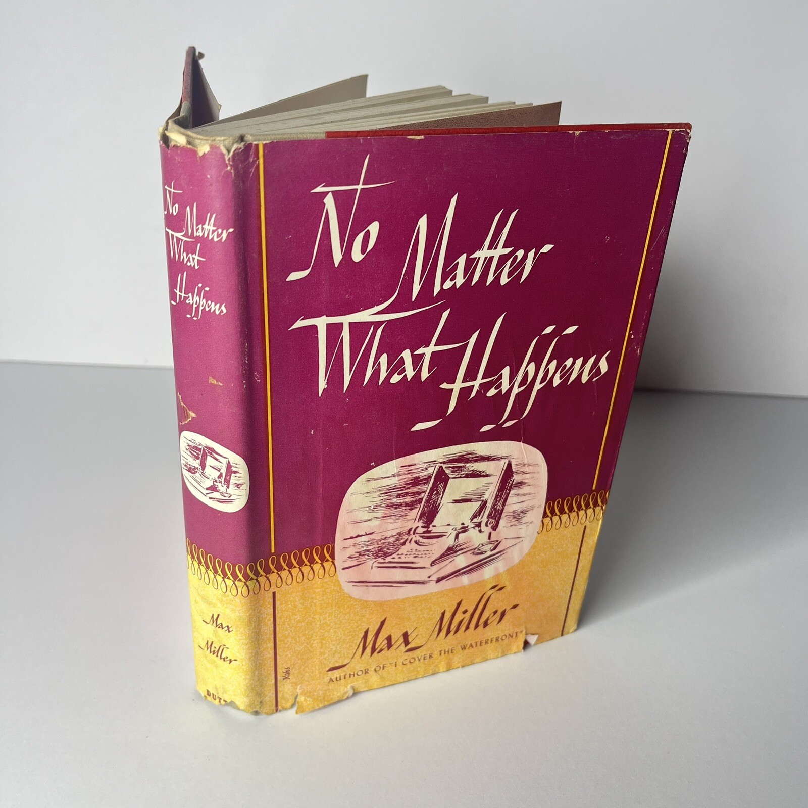 No Matter What Happens Hardcover – Max Miller First Edition 1949 (8a)