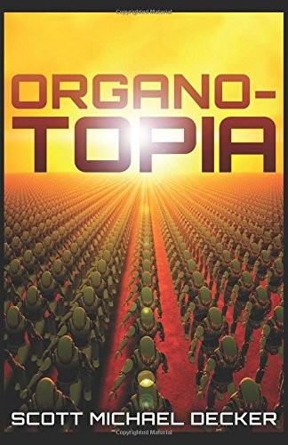 ORGANO-TOPIA By Scott Michael Decker **BRAND NEW**