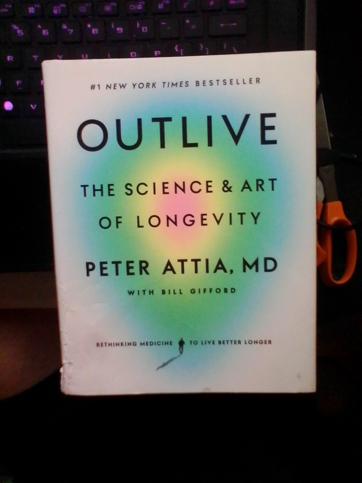 Outlive : The Science and Art of Longevity by Peter Attia (2023, Hardcover) GOOD