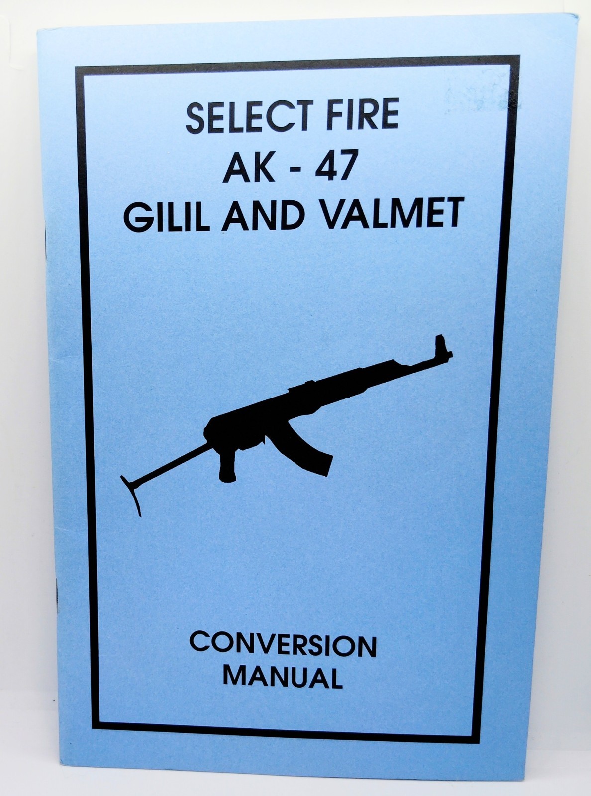 AK-47 Galil Valmet Select Fire Conversion Manual Rifle Booklet