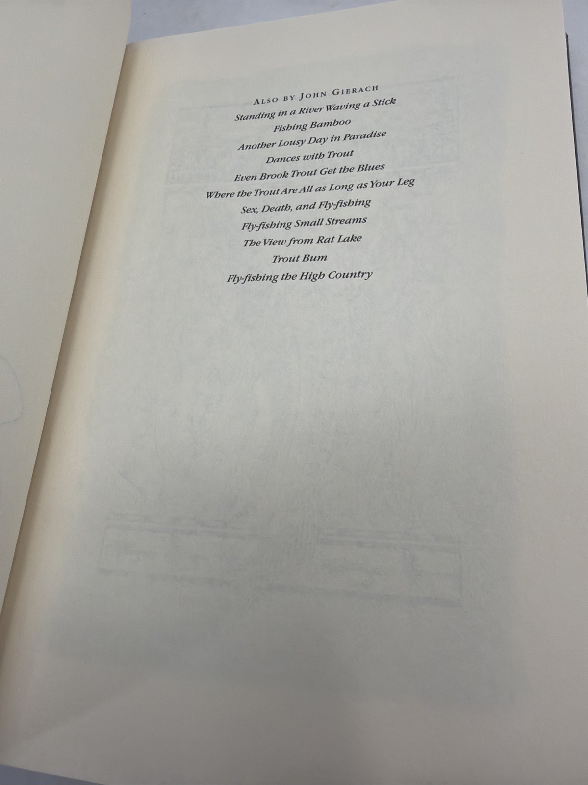 Death Taxes And Leaky Waders: A John Gierach Fly Fishing Treasury Signed