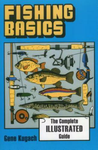 Fishing Basics by Gene Kugach (1993, Trade Paperback, Illustrated edition)