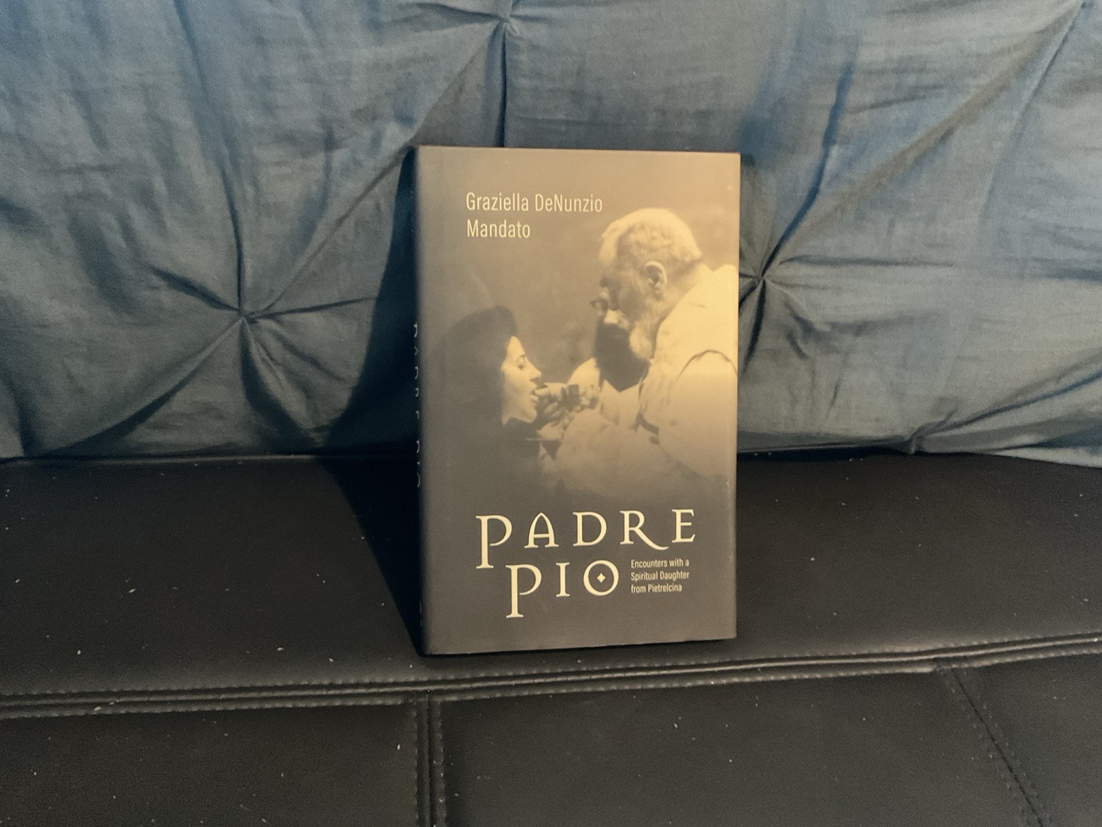 Padre Pio: Encounters With a Spiritual Daughter From Pietrelcina
