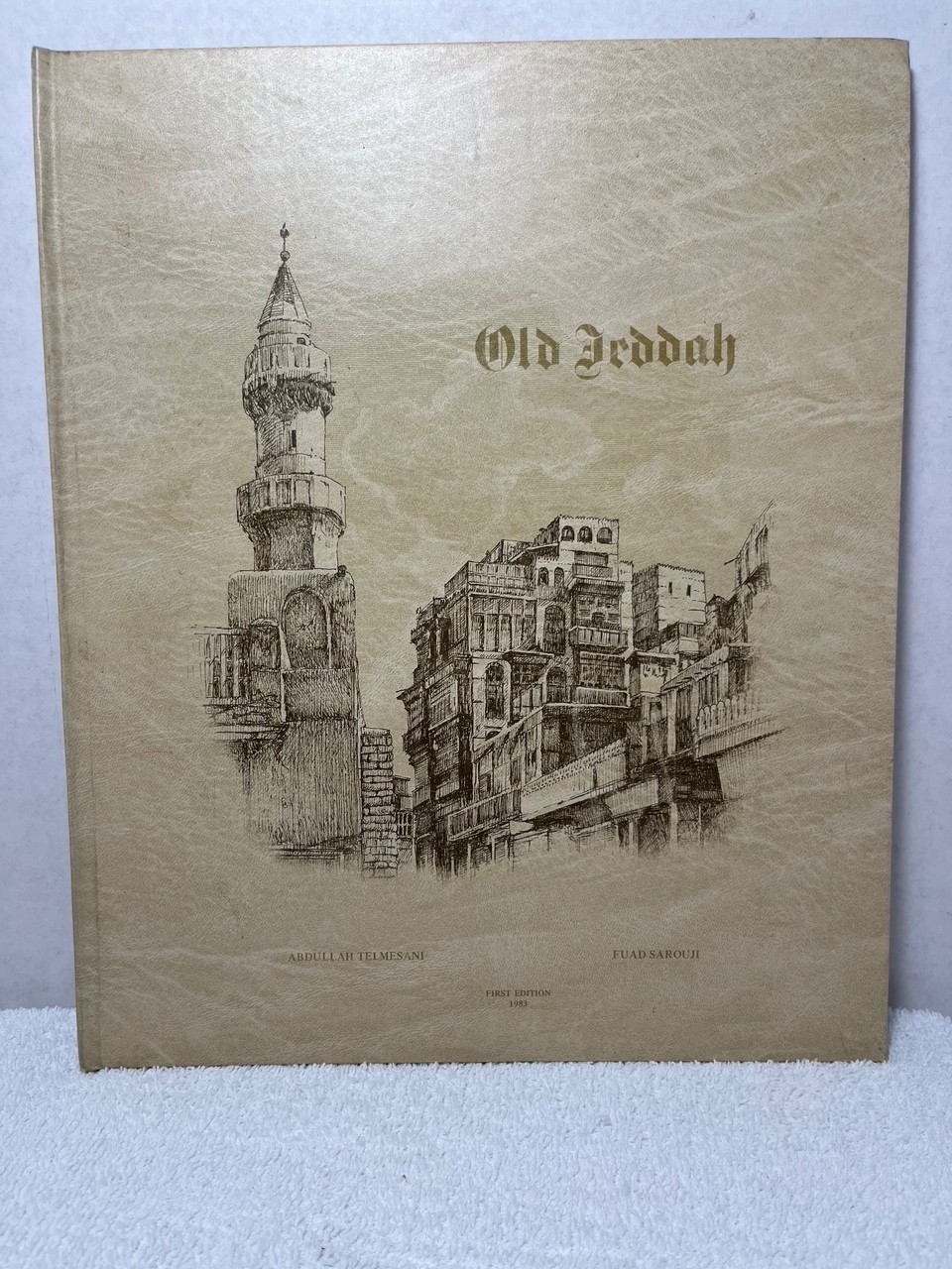 OLD JEDDAH Telmesani Art History Saudi Arabia Architecture Engineering FIRST ED