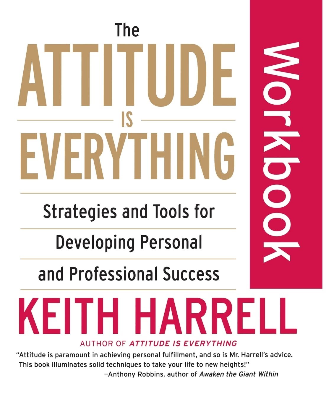 The Attitude Is Everything Workbook: Strategies and Tools for Developing Per…