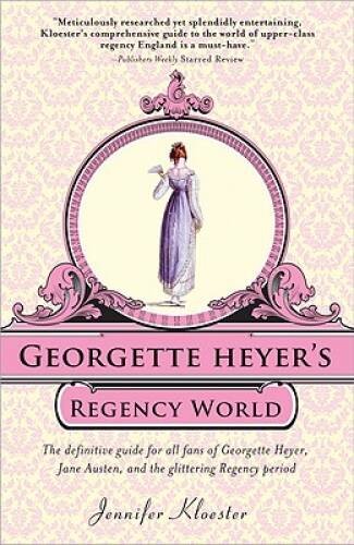 Georgette Heyer’s Regency World – Paperback By Kloester, Jennifer – GOOD