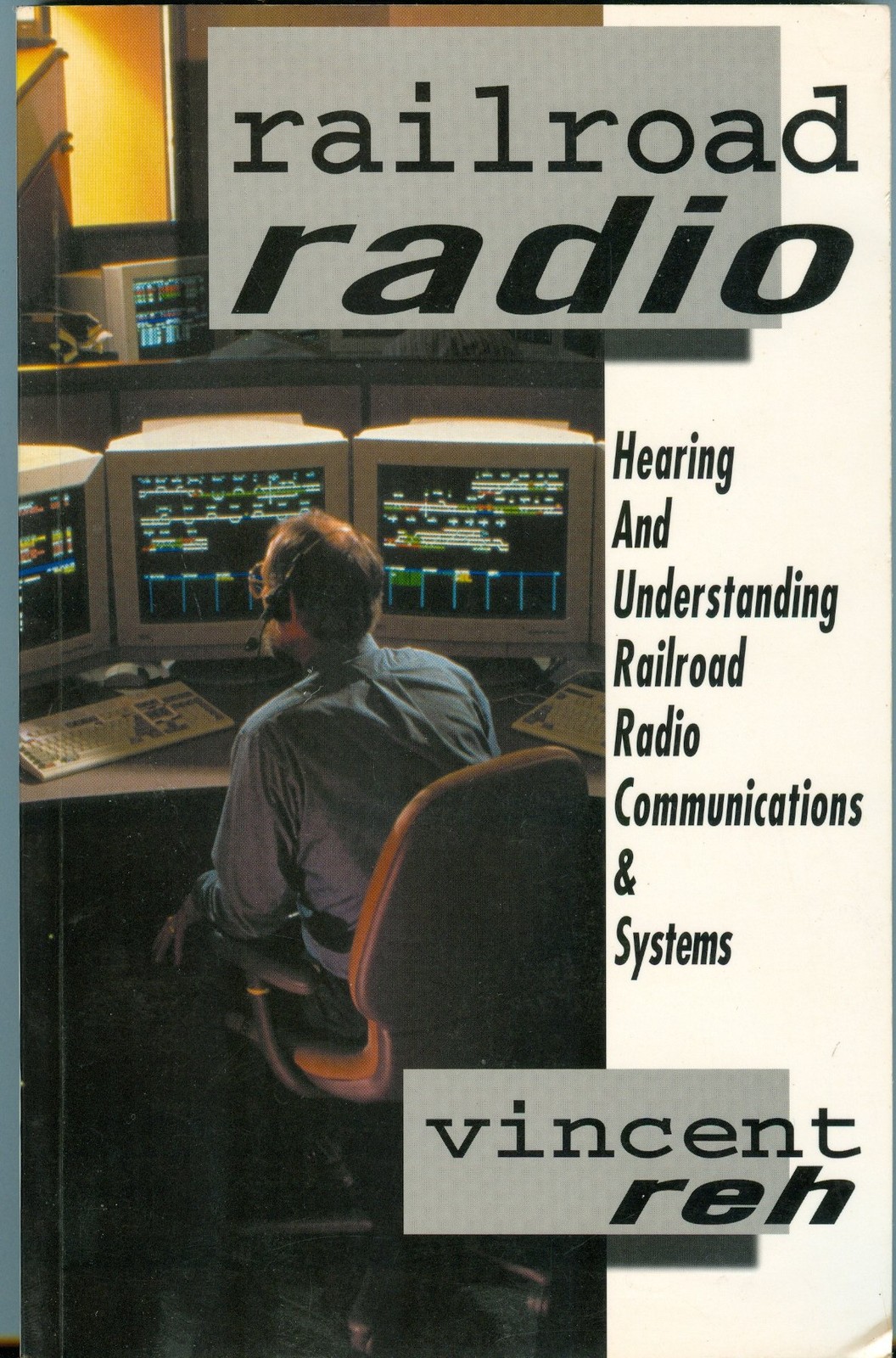 Railroad Radio: Hearing and Understanding Railroad Radio Communications & Sy…