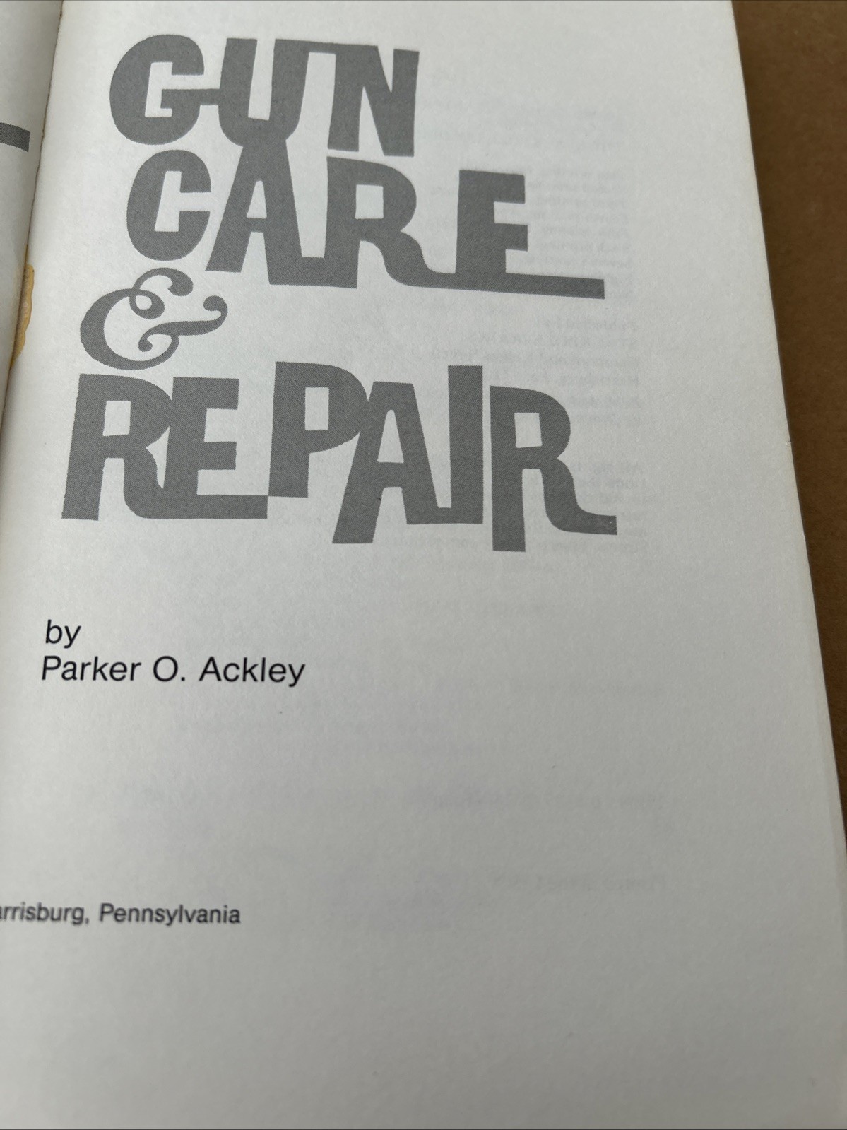 HOME GUN CARE & REPAIR, 1981 BY P.O ACKLEY, STACKPOLE BOOKS