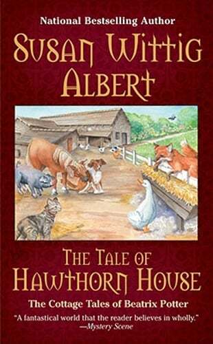 The Tale of Hawthorn House by Susan Wittig Albert: Used