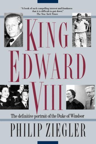 King Edward VIII : The Definitive Portrait of the Duke of Windsor by Philip…