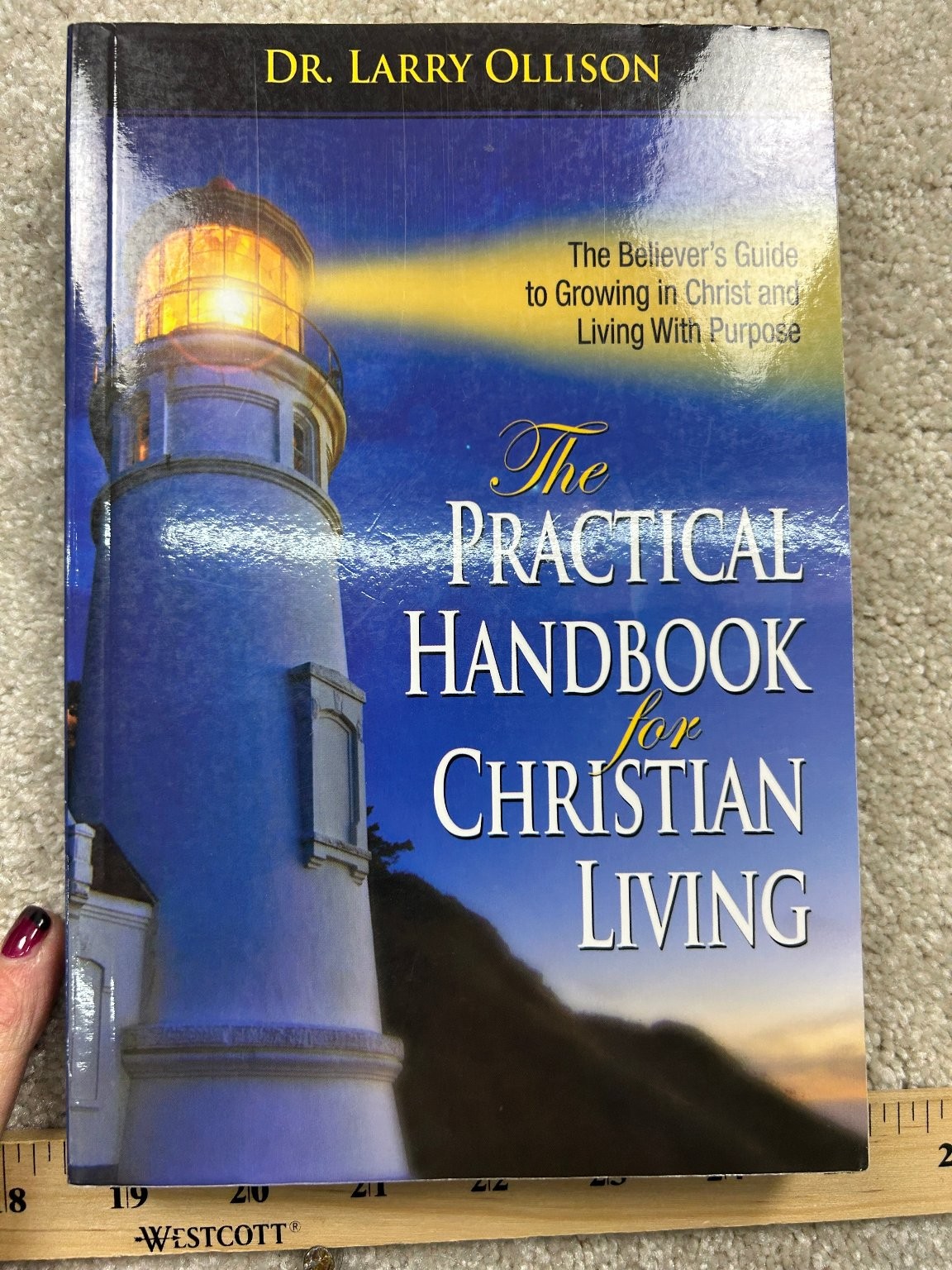 Practical Handbook Christian Living Dr. Larry Ollison 2011 Signed Harrison House