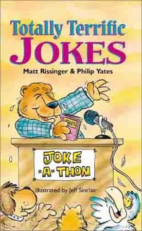 Totally Terrific Jokes by Rissinger, Matt,Yates, Philip, Good Book