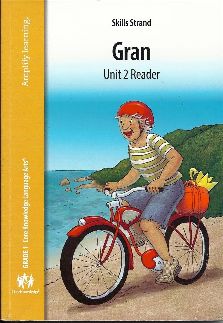 Grade 1 Core Knowledge Language Arts Skills Strand Gran Unit 2 Reader – Core…