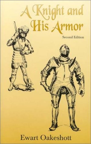 A KNIGHT AND HIS ARMOR By Ewart Oakeshott *Excellent Condition*