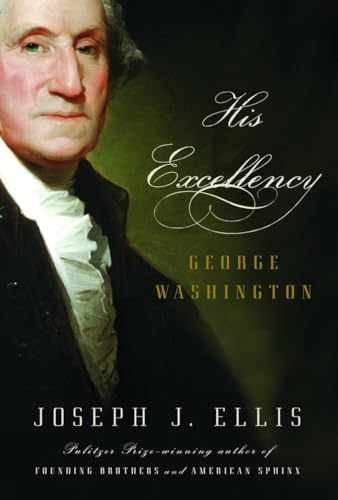 His Excellency: George Washington – Hardcover, by Ellis Joseph J. – Very Good s