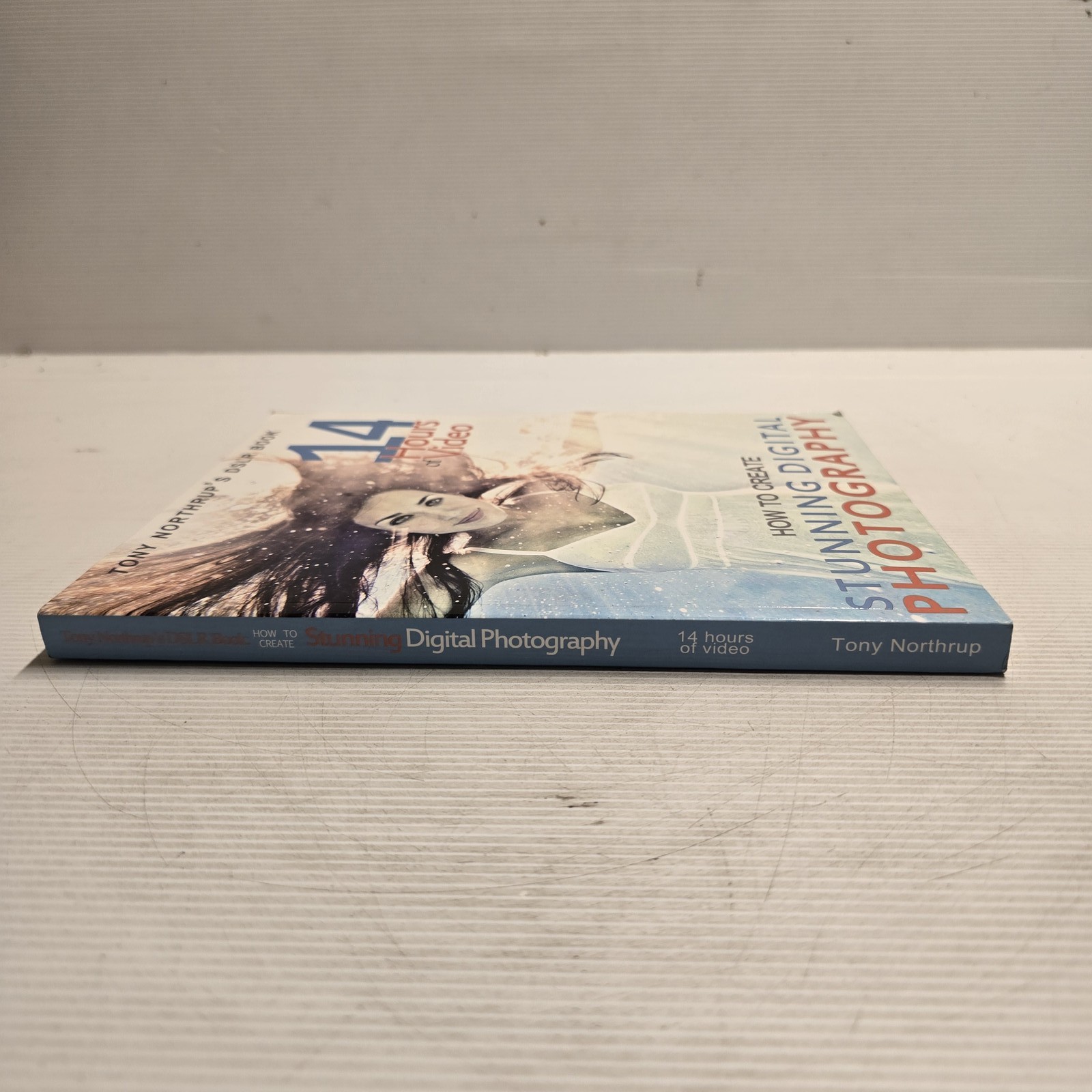 Tony Northrup’s DSLR Book: How to Create Stunning Digital Photography Guide