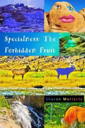 Specialness: The Forbidden Fruit: Powerful New Teachings from a Course in Mir…