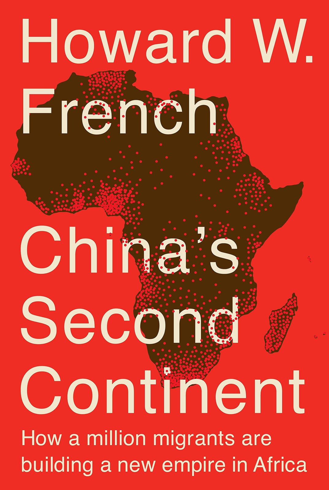 China’s Second Continent: How a Million Migrants Are Building a New Empire i…
