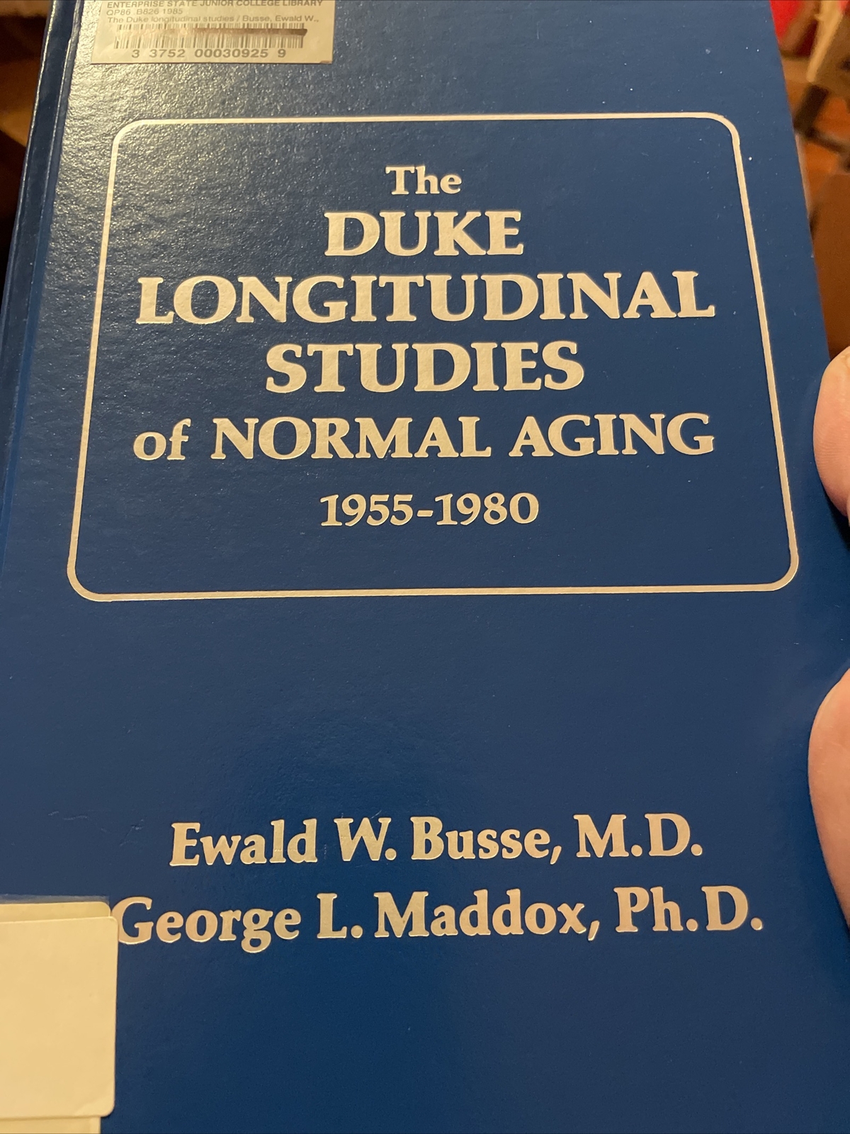 The Duke Longitudinal Studies Of Normal Aging 1955-1980: By Ewald W. Busse