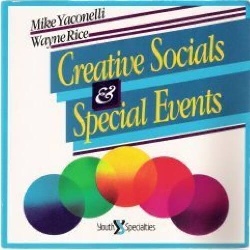Creative Socials and Special Events – Paperback By Rice, Wayne – GOOD