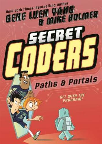 Secret Coders: Paths & Portals – Paperback By Yang, Gene Luen – VERY GOOD