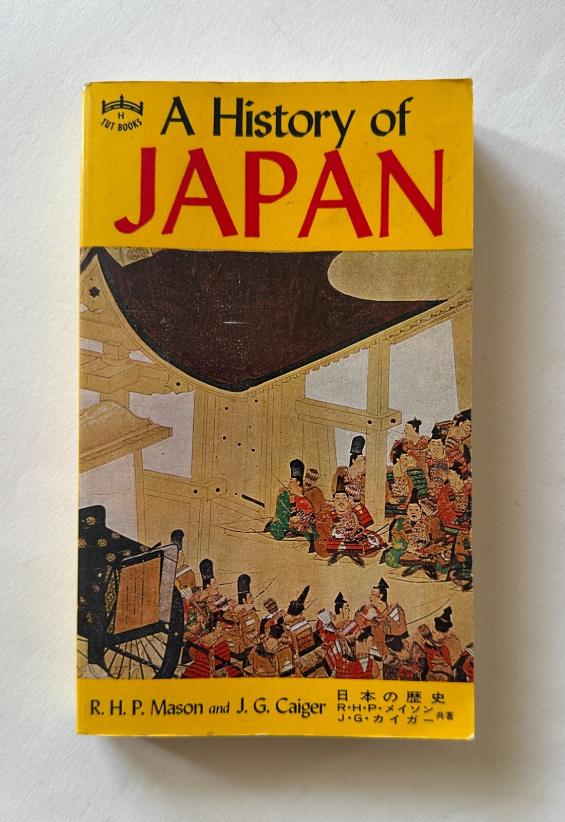 R. H. P. Mason/J. G. Caiger A HISTORY OF JAPAN 1981 Tuttle Mass Market Paperback
