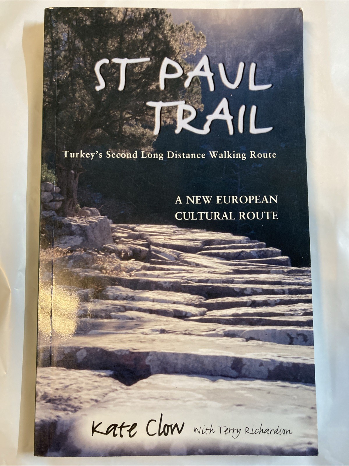 St Paul Trail: Turkey’s Second Long Distance Walking Route – Clow, Kate VG