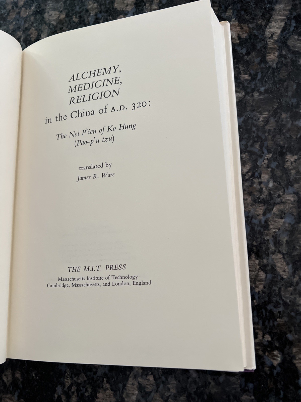 Alchemy, Medicine, and Religion in the China of A.D. 320, James Ware HBDC 1966