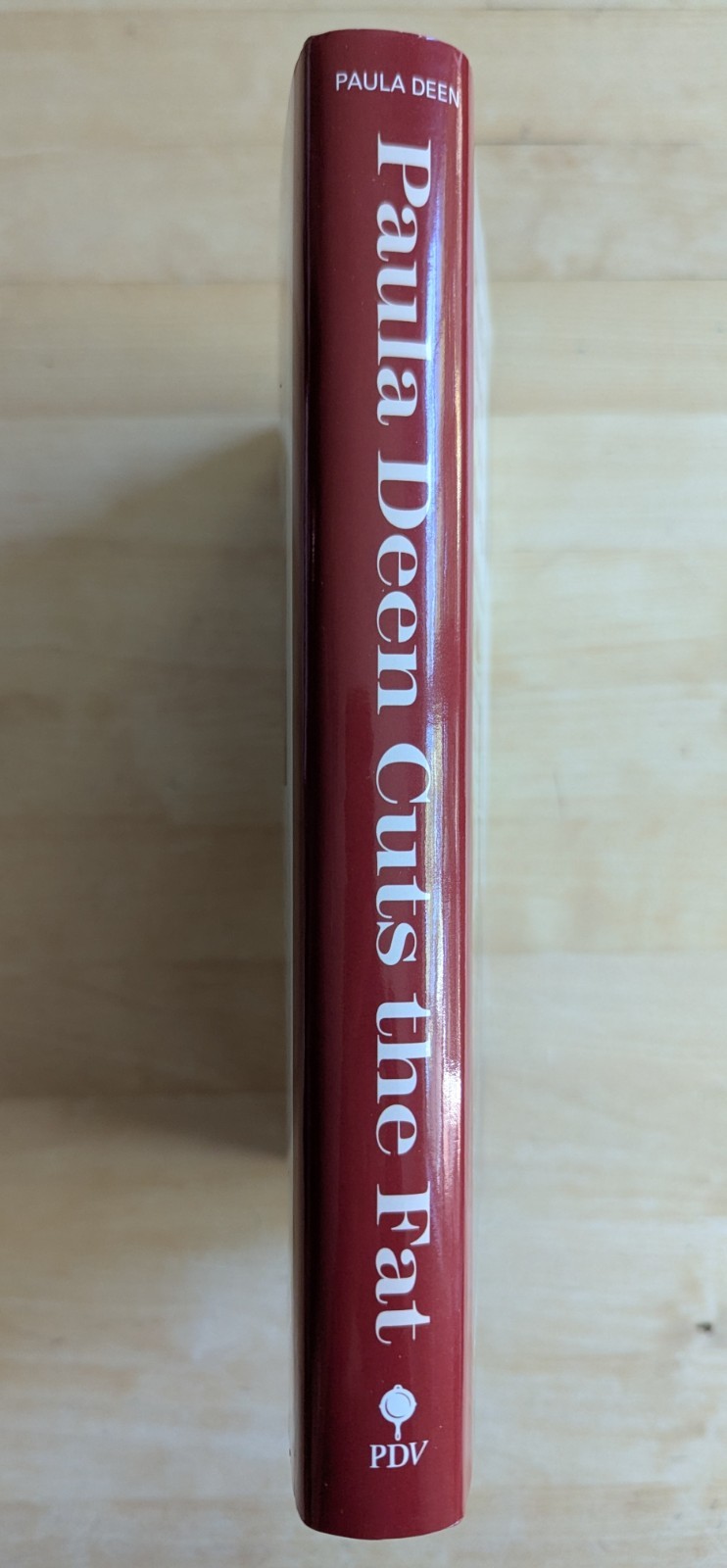 Paula Deen Cuts The Fat: Paula Deen (Signed) & Melissa Clark, HCDJ 1st Ed. 2015