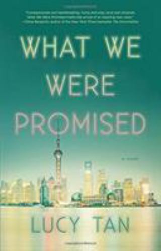 What We Were Promised – 0316437182, Lucy Tan, hardcover, new