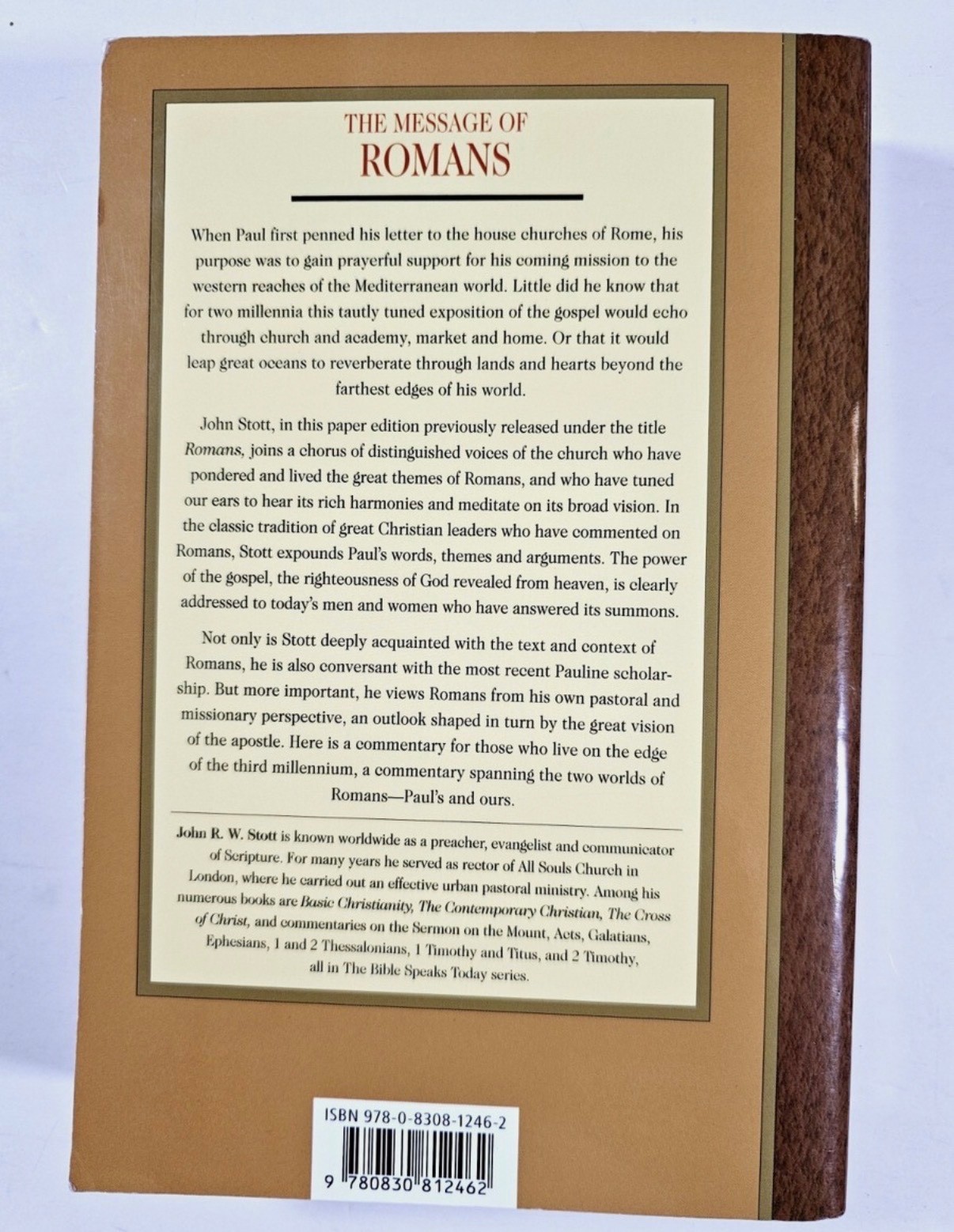 The Message of Romans: God’s Good News for the World by John R. W. Stott