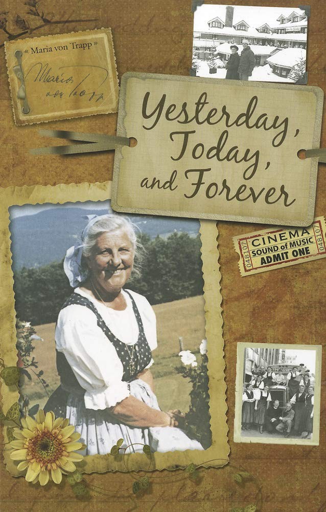 Yesterday, Today, and Forever – paperback Maria von Trapp