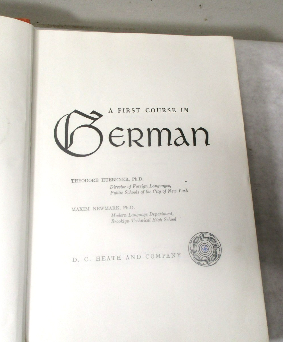 A First Course in GERMAN by Huebener & Newmark. © 1952 Hardcover. Very nice