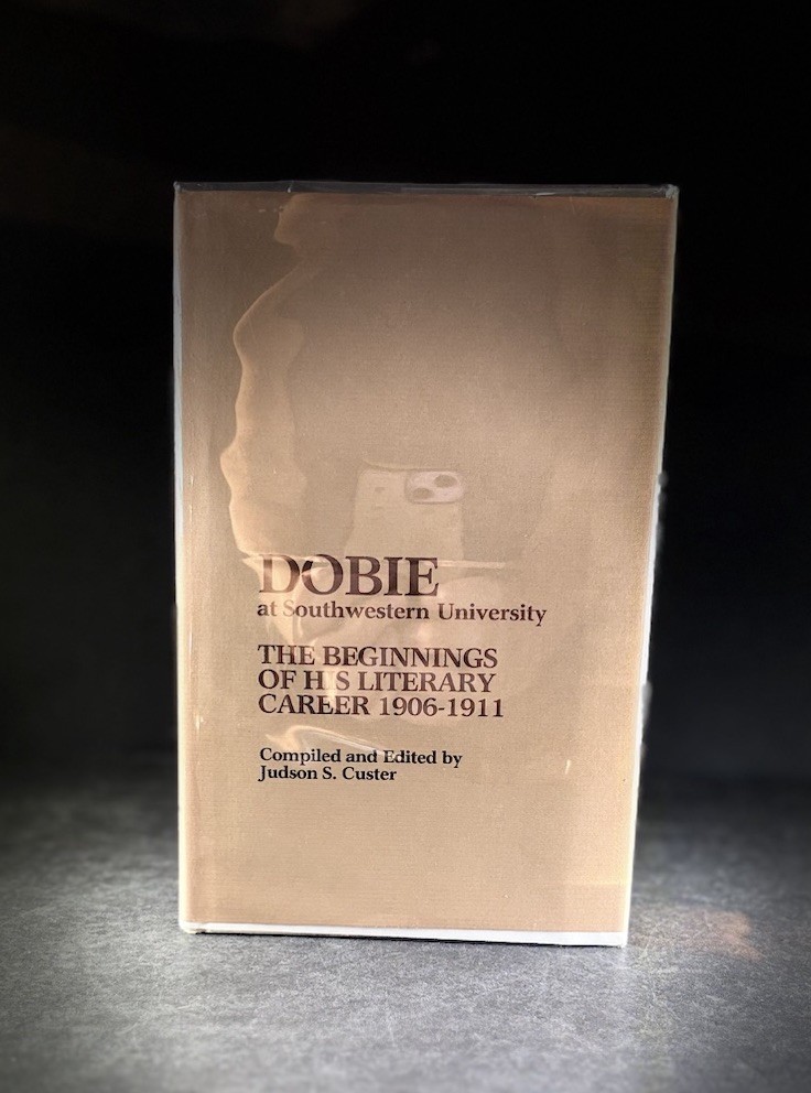 Dobie at Southwestern University 1906-1911 J Frank Dobie Texas History HC DJ