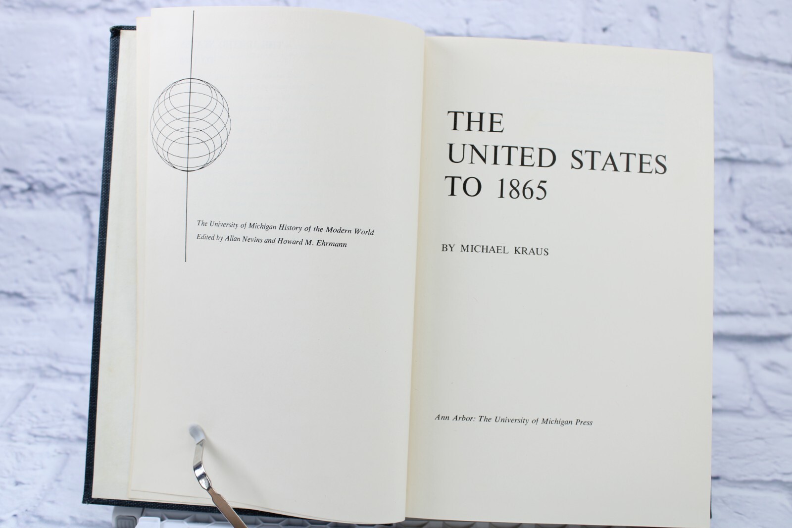 The United States to 1865 – Michael Kraus The University of Michigan Press