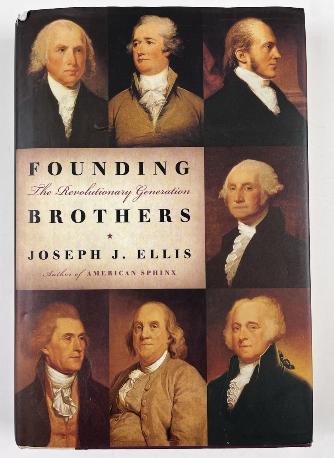 Founding Brothers The Revolutionary Generation Joseph J Ellis 2000 Hardcover