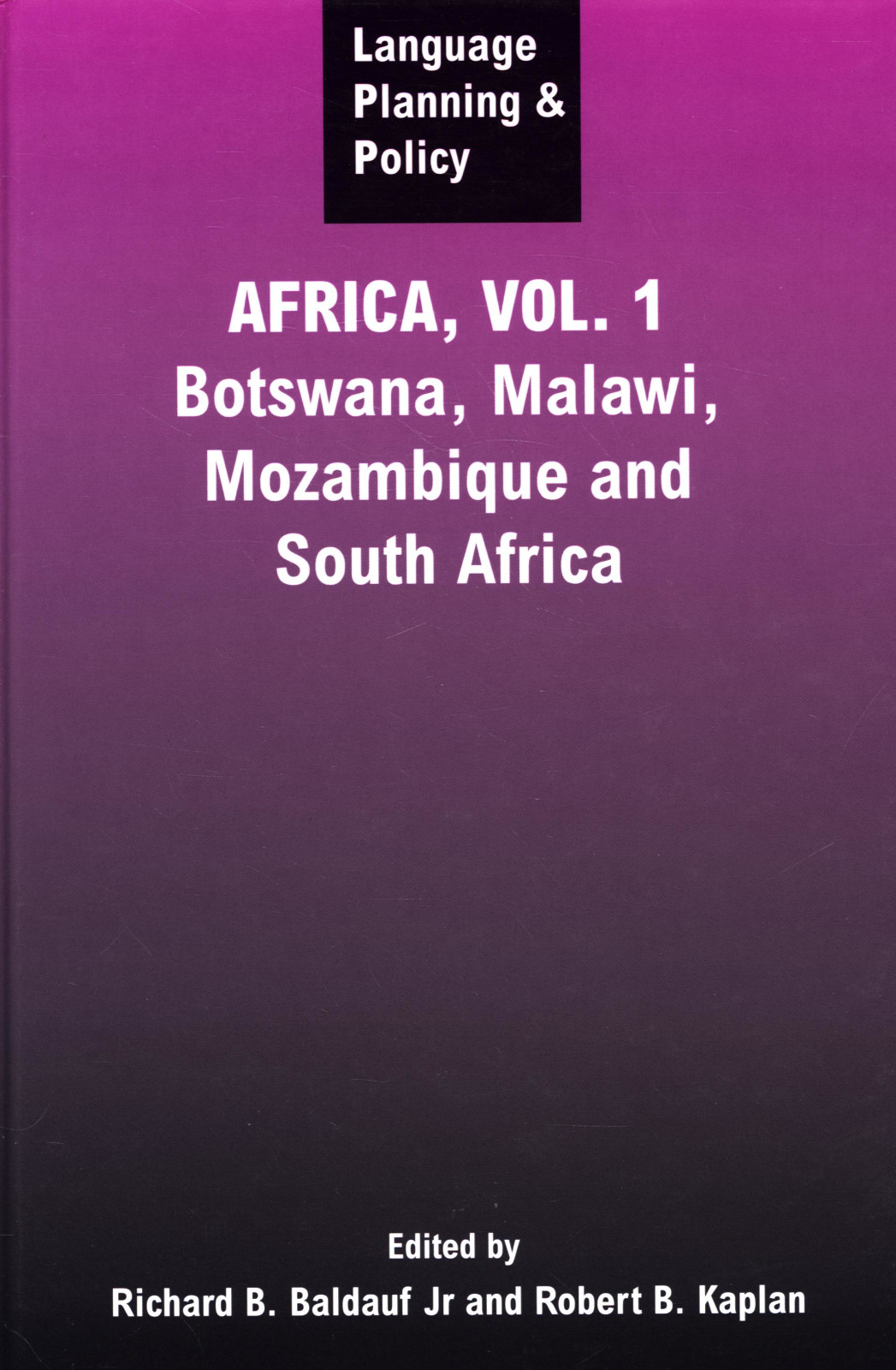 ROBERT KAPLAN AFRICA VOL. 1 BOTSWANA MALAWI S. AFRICA LANGUAGE PLANING POLICY