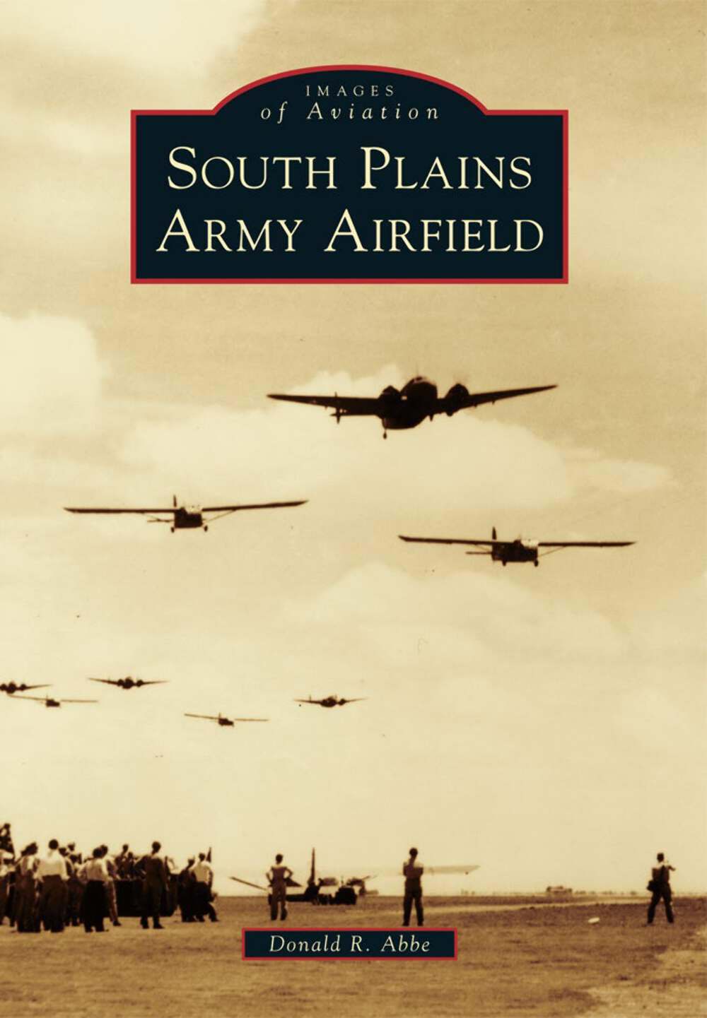 NEW Arcadia Publishing South Plains Army Airfield, TX 9781467131339 Images of Av