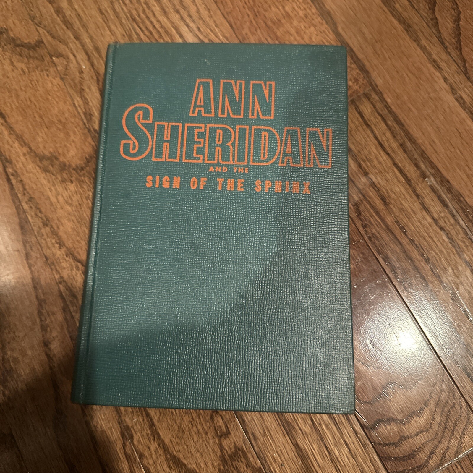 Ann Sheridan and the Sign of the Sphinx by Kathryn Heisenfelt 1st ED 1943, HC