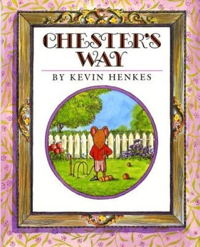 Chester’s Way – Paperback By Henkes, Kevin – VERY GOOD
